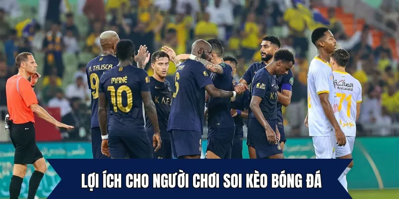 Lợi ích cho người chơi soi kèo bóng đá