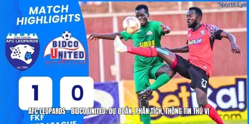 Afc Leopards - Bidco United: Dự Đoán, Phân Tích, Thông Tin
