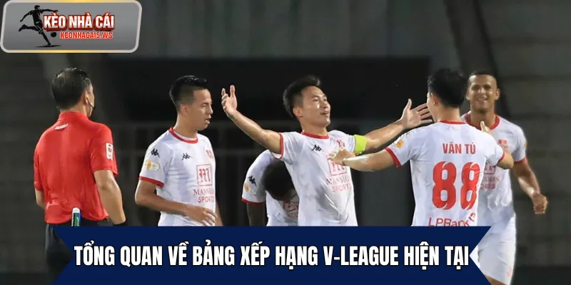 Tổng quan về bảng xếp hạng V-League hiện tại