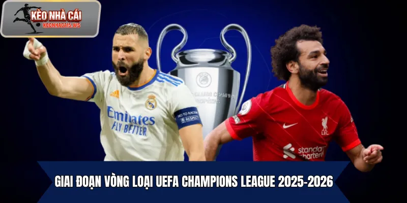 Giai đoạn vòng loại UEFA Champions League 2025-2026
