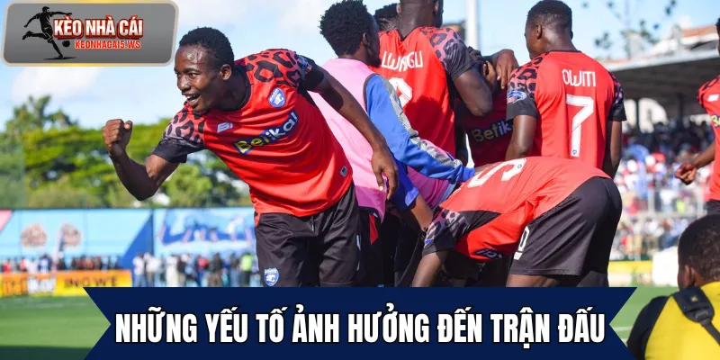 Những yếu tố ảnh hưởng đến trận đấu