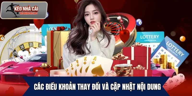 Các điều khoản thay đổi và cập nhật nội dung